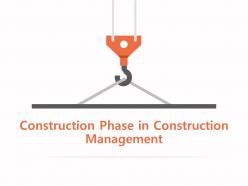 Construction phase in construction management m1167 ppt powerpoint presentation portfolio visuals
