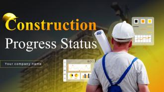 Construction Progress Status Powerpoint Ppt Template Bundles