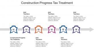Construction Progress Tax Treatment Ppt Powerpoint Presentation Icon Format Ideas Cpb