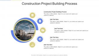 Construction Project Building Process In Powerpoint And Google Slides Cpb
