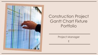 Construction Project Gantt Chart Fixture Portfolio PPT Summary AT