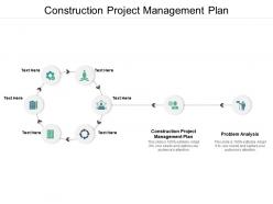 Construction project management plan ppt powerpoint presentation professional designs cpb