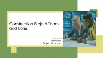 Construction Project Team And Roles PPT Demonstration AT