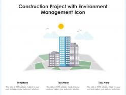Construction project with environment management icon
