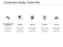 Construction quality control plan ppt powerpoint presentation influencers cpb