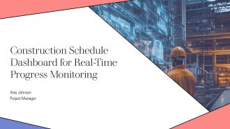 Construction Schedule Dashboard For Real Time Progress Monitoring PPT Example AT