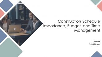 Construction Schedule Importance Budget And Time Management PPT Presentation AT