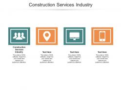 Construction services industry ppt powerpoint presentation styles ideas cpb