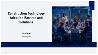 Construction Technology Adoption Barriers And Solutions PPT Information AT