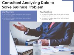 Consultant analyzing data to solve business problem
