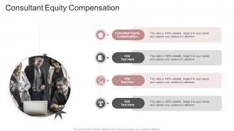 Consultant Equity Compensation In Powerpoint And Google Slides Cpb