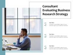 Consultant evaluating business research strategy