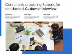 Consultants preparing reports for conducted customer interview