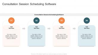 Consultation Session Scheduling Software In Powerpoint And Google Slides Cpb