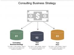 Consulting business strategy ppt powerpoint presentation file inspiration cpb