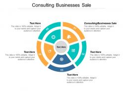 Consulting businesses sale ppt powerpoint presentation summary themes cpb