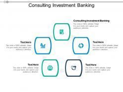 Consulting investment banking ppt powerpoint presentation styles outfit cpb