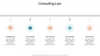 Consulting Law In Powerpoint And Google Slides Cpb