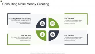 Consulting Make Money Creating In Powerpoint And Google Slides Cpb