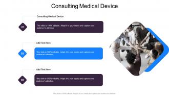 Consulting Medical Device In Powerpoint And Google Slides Cpb