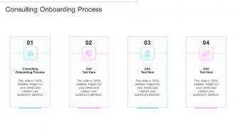 Consulting Onboarding Process In Powerpoint And Google Slides Cpb