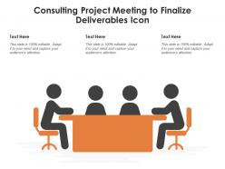 Consulting project meeting to finalize deliverables icon