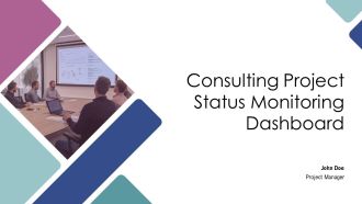 Consulting Project Status Monitoring Dashboard PPT Outline AT