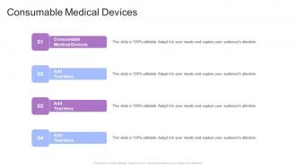 Consumable Medical Devices In Powerpoint And Google Slides Cpb