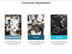 Consumer assessment ppt powerpoint presentation gallery good cpb