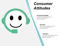 Consumer attitudes ppt powerpoint presentation icon sample cpb