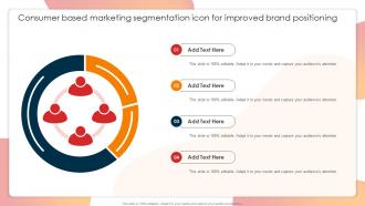 Consumer Based Marketing Segmentation Icon For Improved Brand Positioning