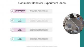Consumer Behavior Experiment Ideas In Powerpoint And Google Slides Cpb