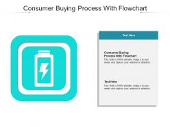 Consumer buying process with flowchart ppt powerpoint presentation outline background designs cpb