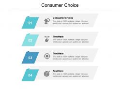Consumer choice ppt powerpoint presentation show maker cpb