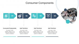 Consumer Components In Powerpoint And Google Slides Cpb