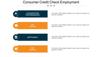 Consumer Credit Check Employment Ppt Powerpoint Presentation Outline Master Cpb