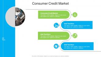 Consumer Credit Market In Powerpoint And Google Slides Cpb