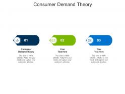 Consumer demand theory ppt powerpoint presentation layouts graphics download cpb