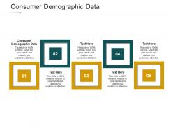 Consumer demographic data ppt powerpoint presentation infographics diagrams cpb