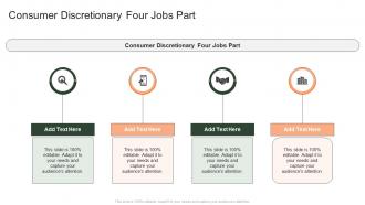 Consumer Discretionary Four Jobs Part In Powerpoint And Google Slides Cpb