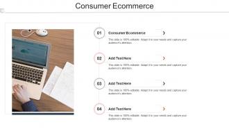Consumer Ecommerce Ppt Powerpoint Presentation Slides Ideas Cpb