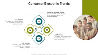 Consumer Electronic Trends In Powerpoint And Google Slides Cpb