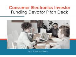 Consumer electronics investor funding elevator pitch deck ppt template