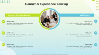 Consumer Experience Banking In Powerpoint And Google Slides Cpb