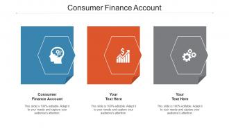 Consumer Finance Account Ppt Powerpoint Presentation Visual Aids Icon Cpb