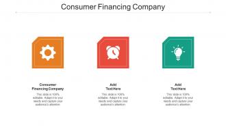 Consumer Financing Company Ppt Powerpoint Presentation Pictures Graphics Download Cpb