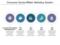 Consumer goods affiliate marketing solution ppt powerpoint presentation file styles cpb