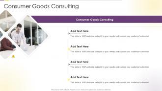 Consumer Goods Consulting In Powerpoint And Google Slides Cpb