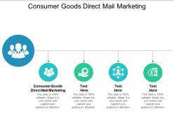 Consumer goods direct mail marketing ppt powerpoint presentation infographics design cpb