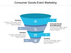 Consumer goods event marketing ppt powerpoint presentation topics cpb